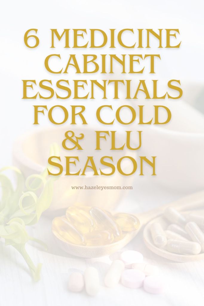 6 Medicine Cabinet Essentials for Cold & Flu Season - life thru my ...